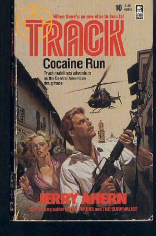 Book cover for "Cocaine Run" by Jerry Ahern