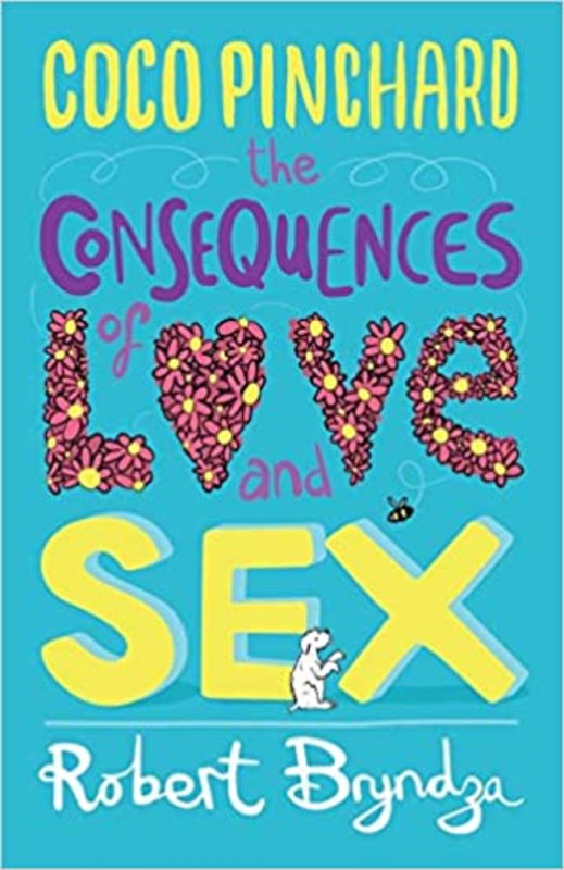 Book cover for "Coco Pinchard, the Consequences of Love and Sex" by Robert Bryndza