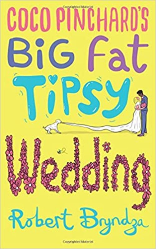 Book cover for "Coco Pinchard's Big Fat Tipsy Wedding" by Robert Bryndza