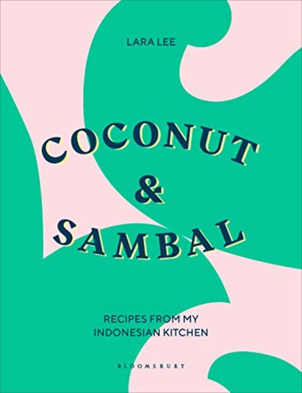 Book cover for "Coconut & Sambal" by Lara Lee