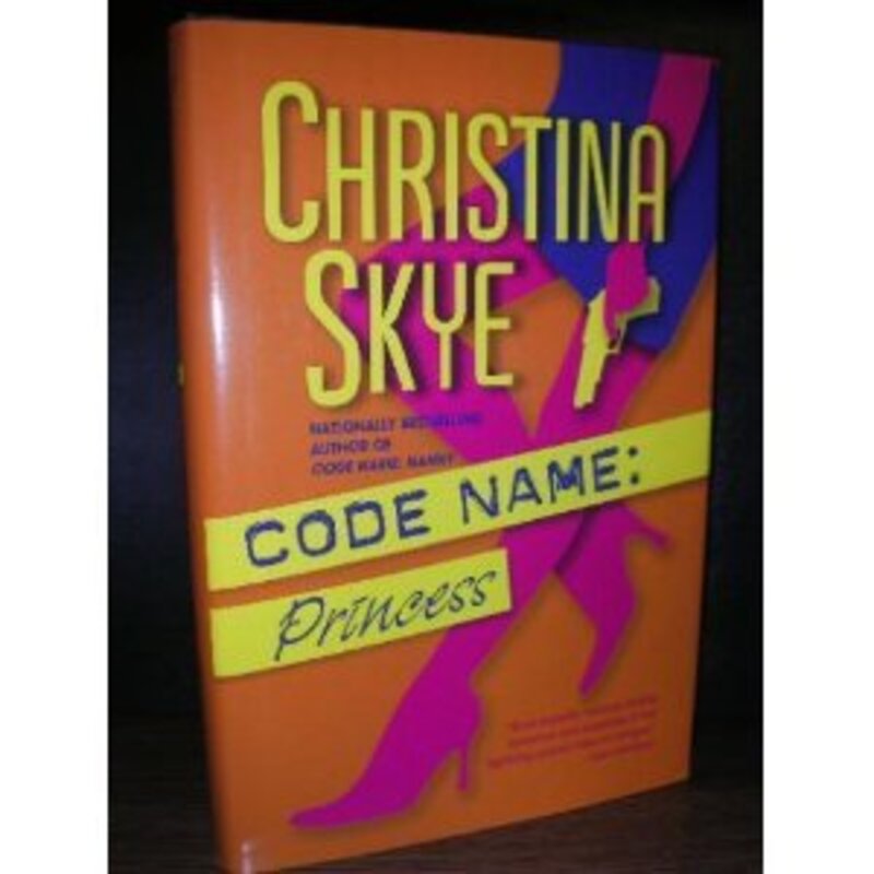 Book cover for "Code Name: PRINCESS" by Christina Skye