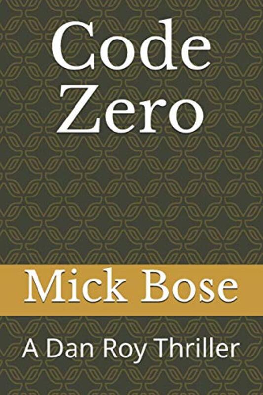 Book cover for "Code Zero" by Mick Bose