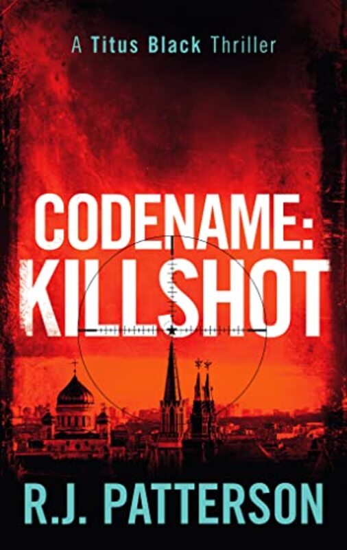 Book cover for "Codename: Killshot" by Jack Patterson