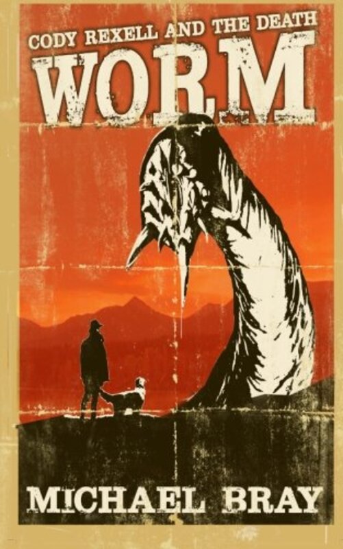 Book cover for "Cody Rexell and the Death Worm" by Michael Bray