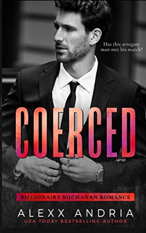 Book cover for "Coerced" by Alexx Andria