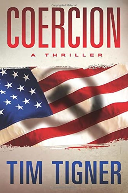 Book cover for "Coercion" by Tim Tigner