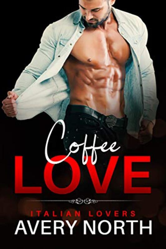 Book cover for "Coffee Love" by Avery North