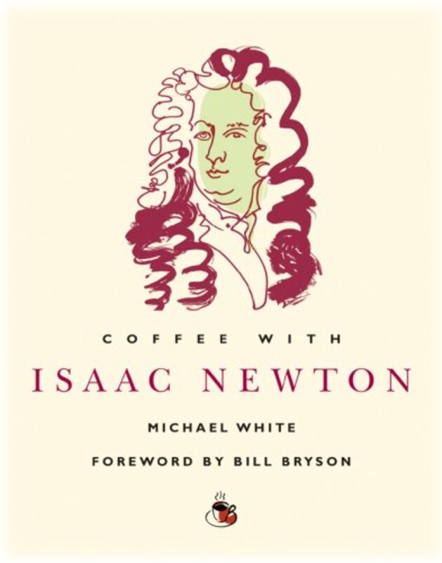 Book cover for "Coffee with Isaac Newton" by Michael White