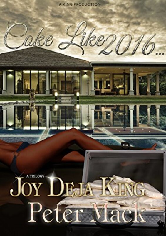 Book cover for "Coke Like 2016" by Joy Deja King