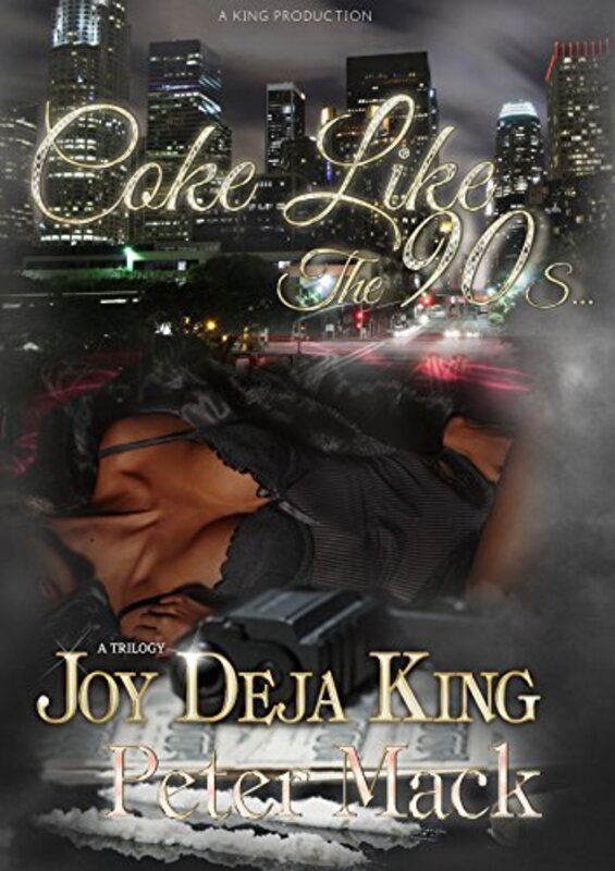 Book cover for "Coke Like The 90s..." by Joy Deja King