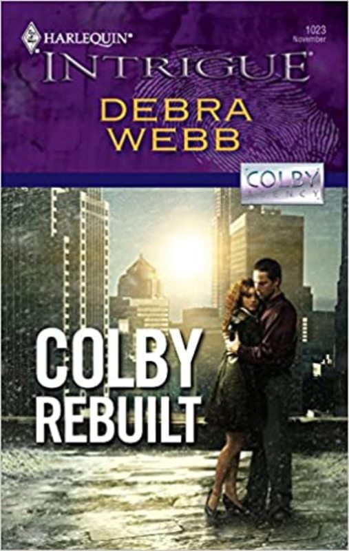 Book cover for "Colby Rebuilt" by Debra Webb
