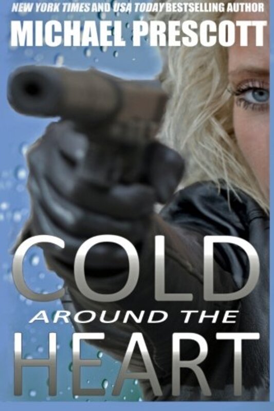 Book cover for "Cold Around the Heart" by Michael Prescott
