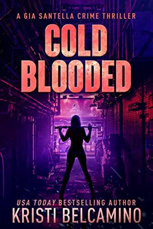 Book cover for "Cold Blooded" by Kristi Belcamino