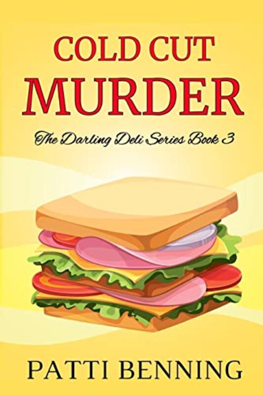 Book cover for "Cold Cut Murder" by Patti Benning