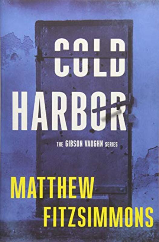 Book cover for "Cold Harbor" by Matthew Fitzsimmons