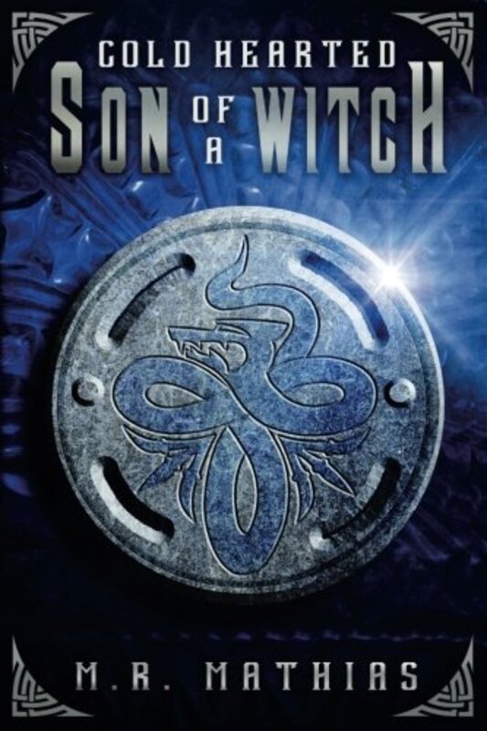 Book cover for "Cold Hearted Son of a Witch" by MR Mathias