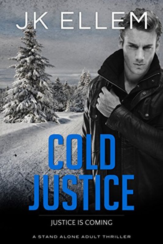 Book cover for "Cold Justice" by JK Ellem