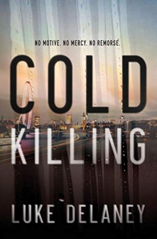 Book cover for "Cold Killing" by Luke Delaney