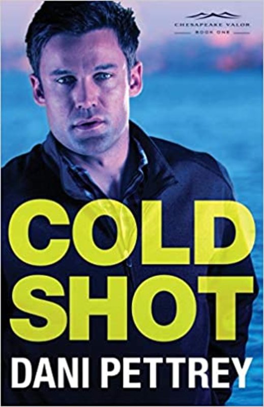 Book cover for "Cold Shot" by Dani Pettrey