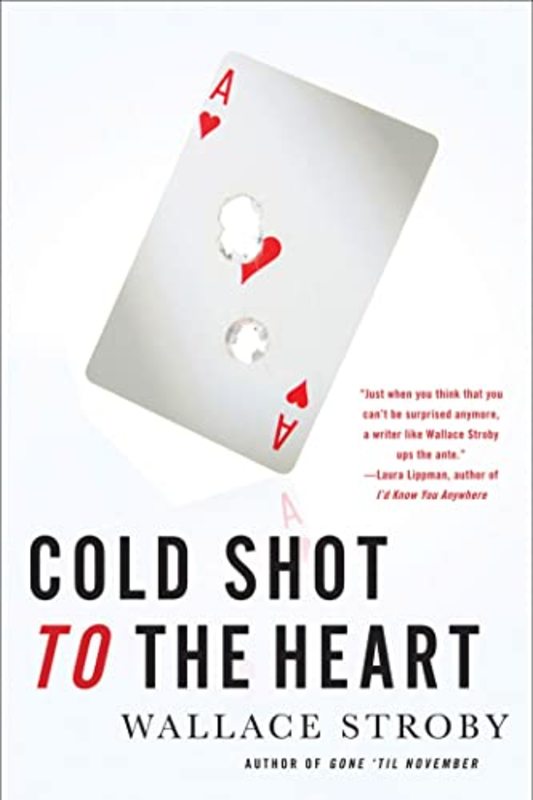 Book cover for "Cold Shot to the Heart" by Wallace Stroby