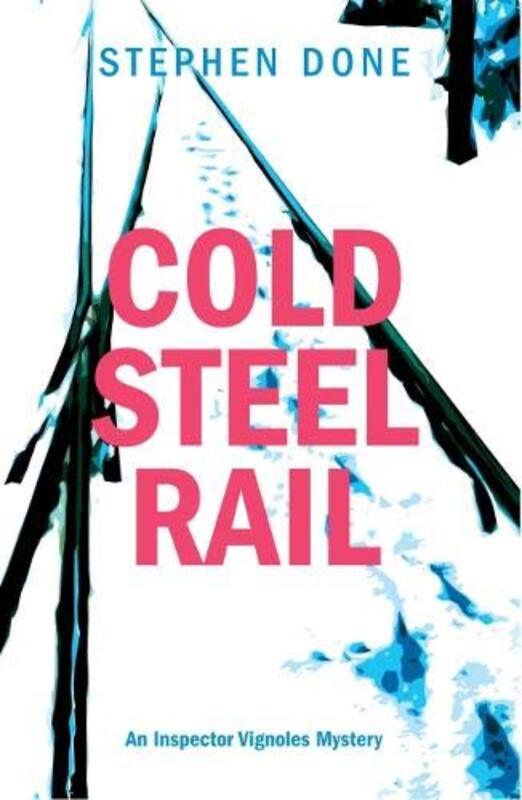 Book cover for "Cold Steel Rail" by Stephen Done