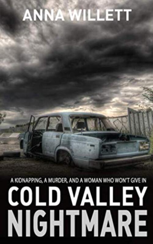 Book cover for "Cold Valley Nightmare" by Anna Willett