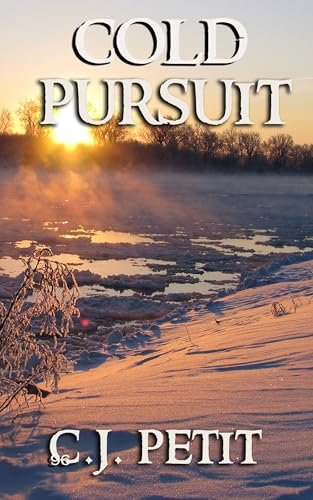 Book cover for "Cold Pursuit" by CJ Petit