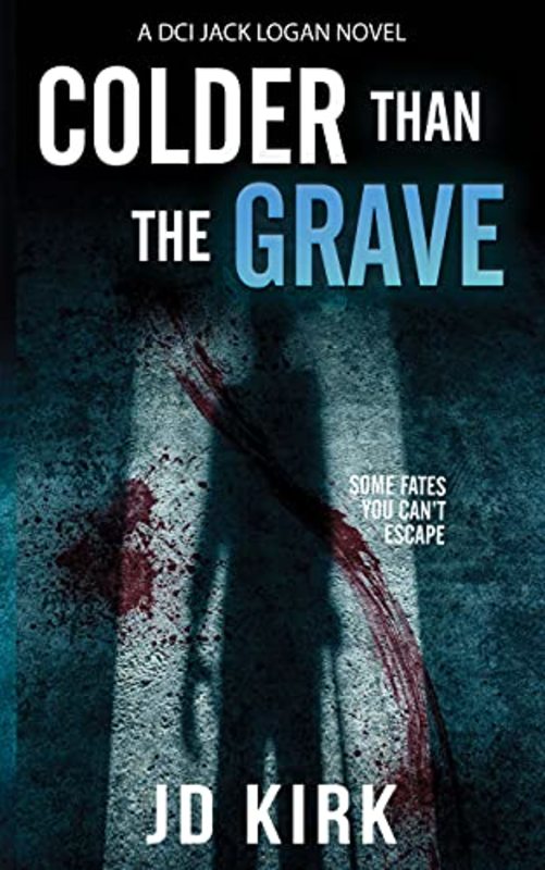 Book cover for "Colder than the Grave" by JD Kirk