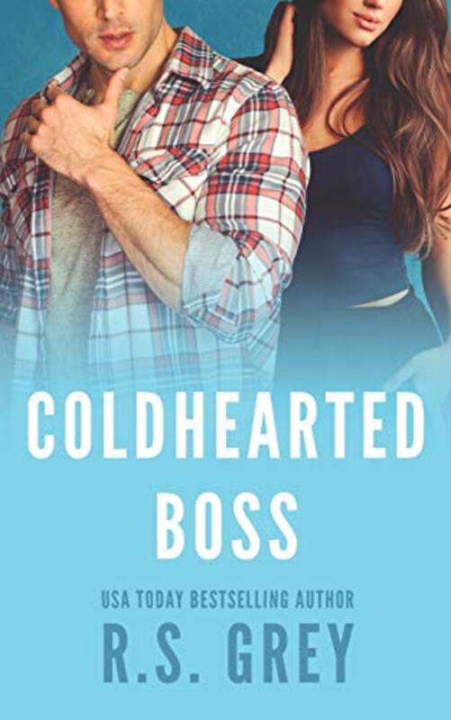 Book cover for "Coldhearted Boss" by RS Grey