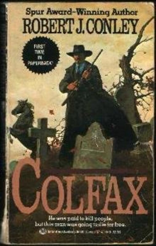 Book cover for "Colfax" by Robert J Conley