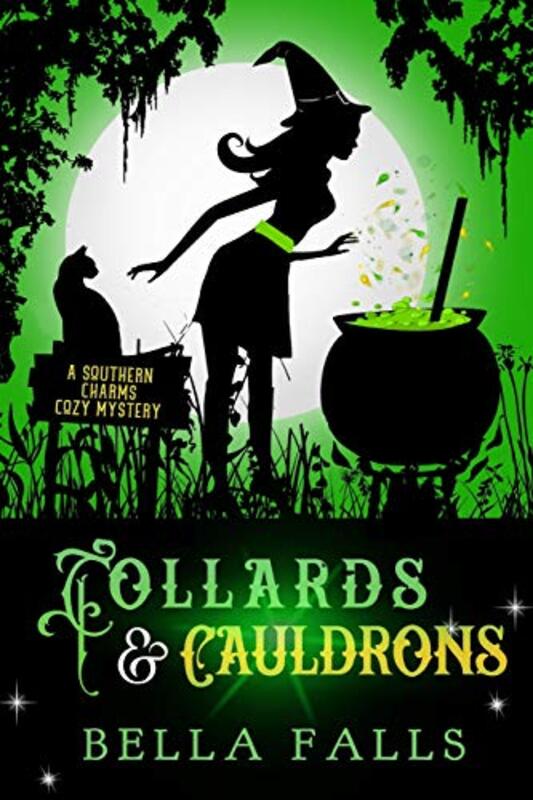 Book cover for "Collards and Cauldrons" by Bella Falls