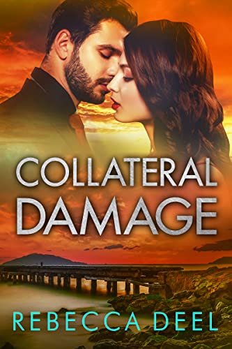 Book cover for "Collateral Damage" by Rebecca Deel