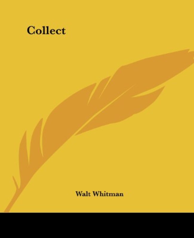 Book cover for "Collect" by Walt Whitman