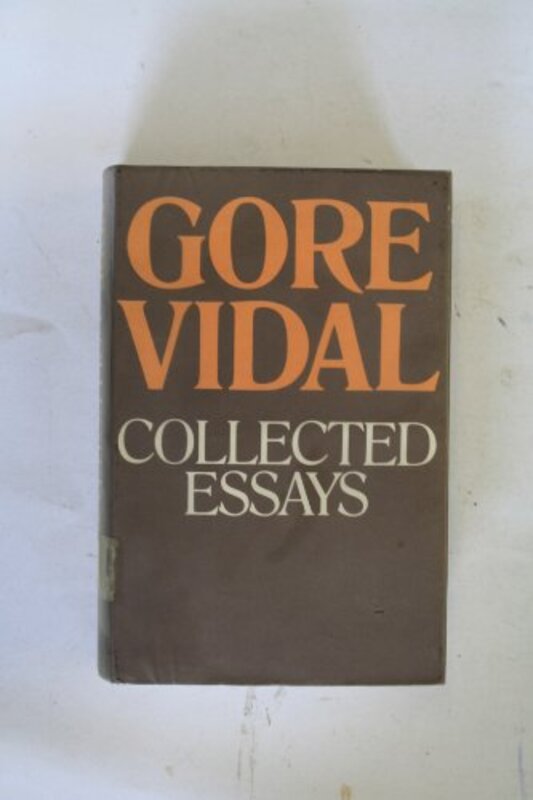 Book cover for "Collected Essays" by Gore Vidal