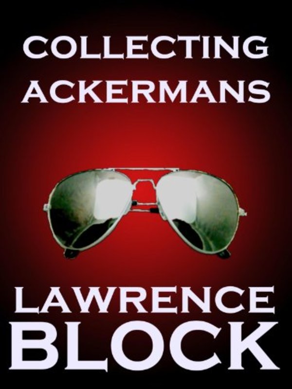 Book cover for "Collecting Ackermans" by Lawrence Block