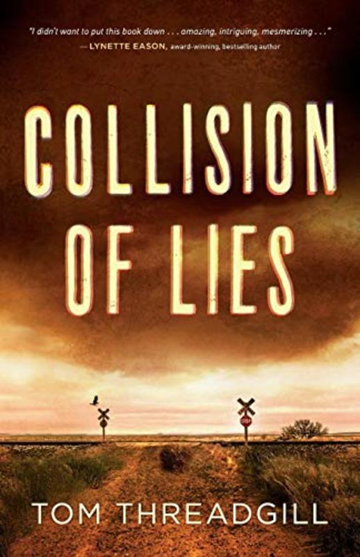 Book cover for "Collision of Lies" by Tom Threadgill