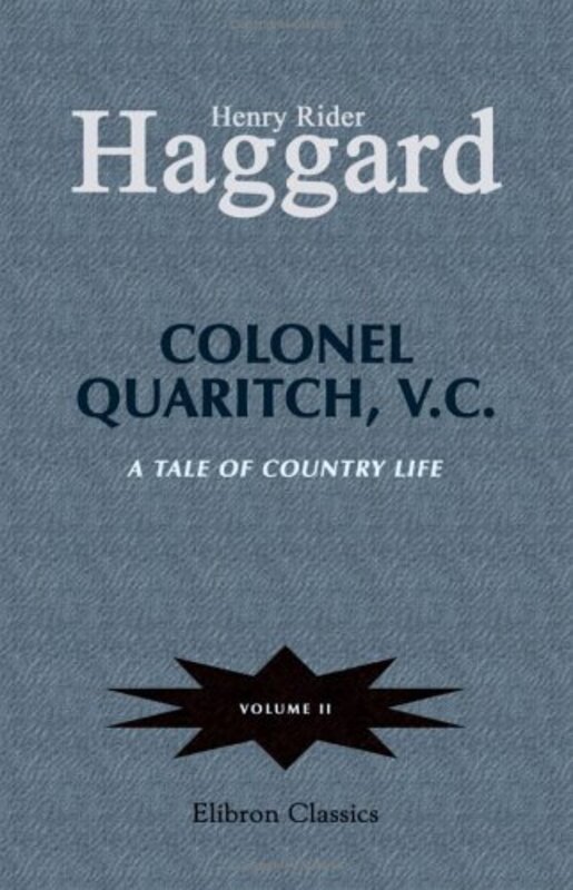 Book cover for "Colonel Quaritch, V.C." by H Rider Haggard