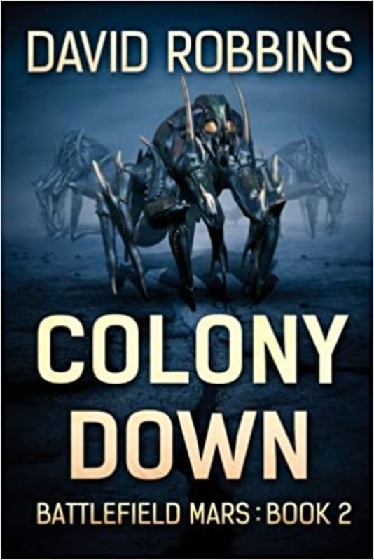 Book cover for "Colony Down" by David Robbins