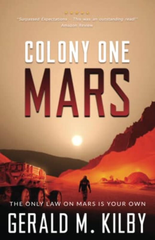 Book cover for "Colony One Mars" by Gerald M Kilby