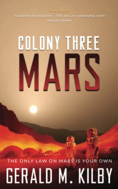Book cover for "Colony Three Mars" by Gerald M Kilby