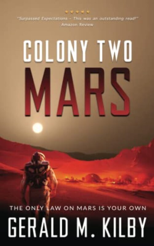 Book cover for "Colony Two Mars" by Gerald M Kilby