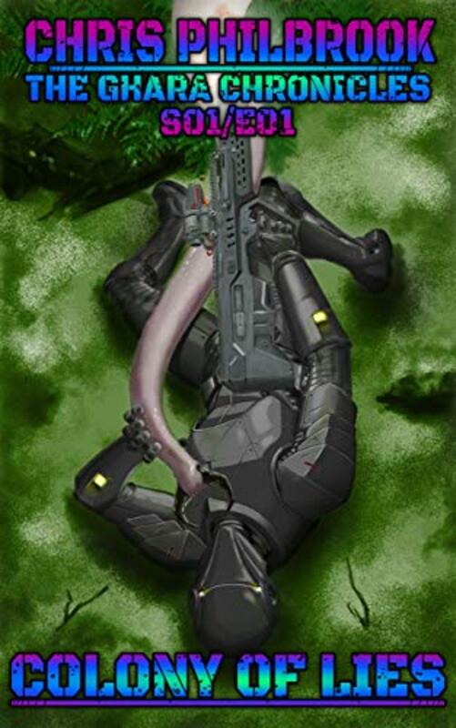 Book cover for "Colony of Lies" by Chris Philbrook