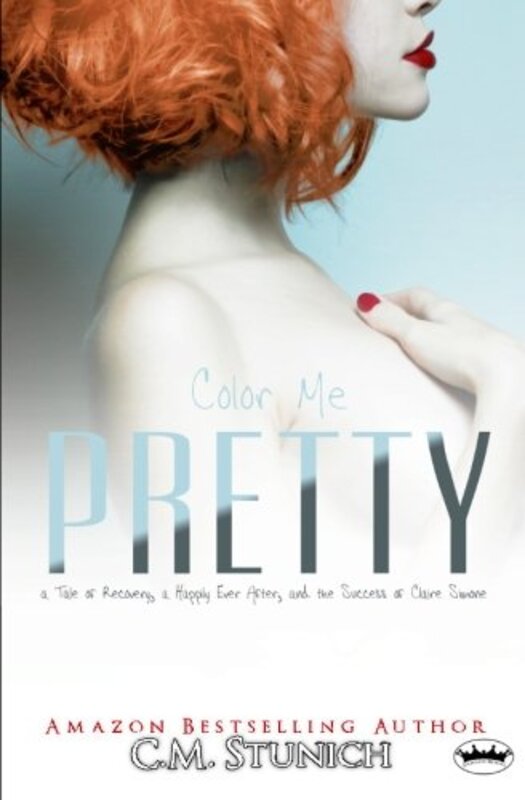 Book cover for "Color Me Pretty" by C M Stunich