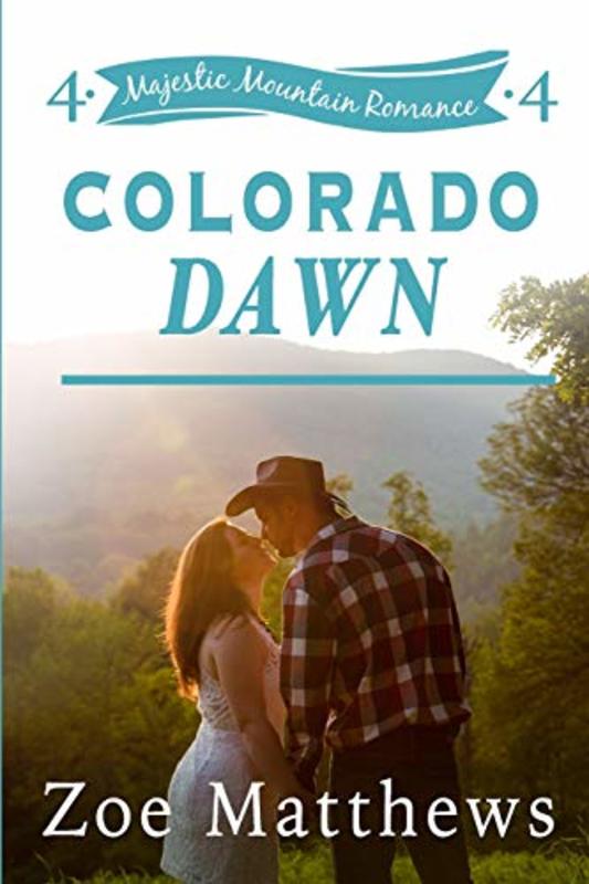 Book cover for "Colorado Dawn" by Zoe Matthews