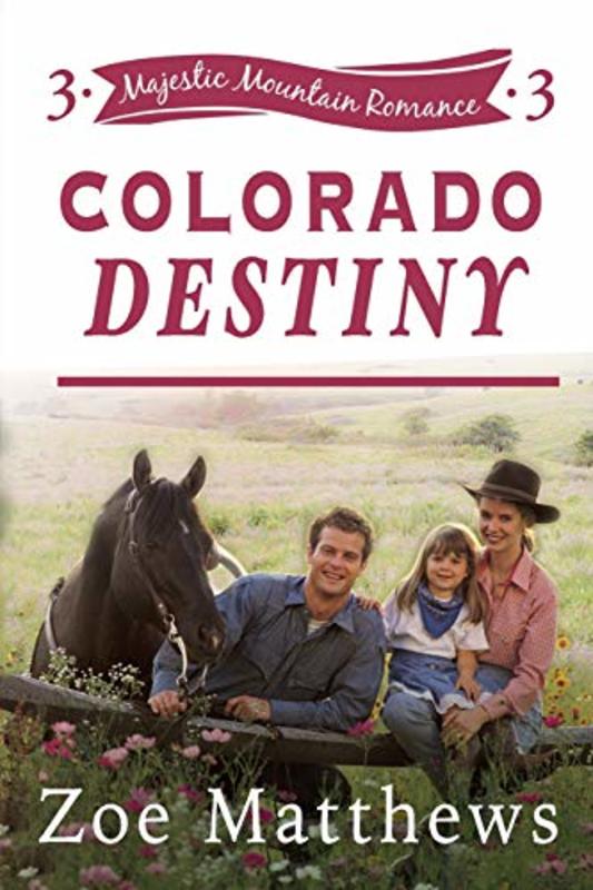 Book cover for "Colorado Destiny" by Zoe Matthews