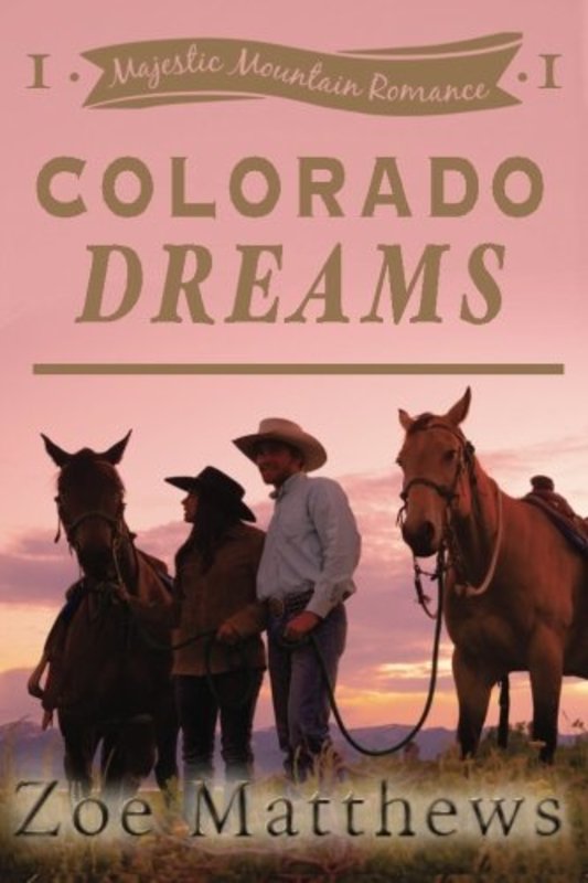 Book cover for "Colorado Dreams" by Zoe Matthews