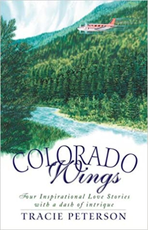 Book cover for "Colorado Wings" by Tracie Peterson