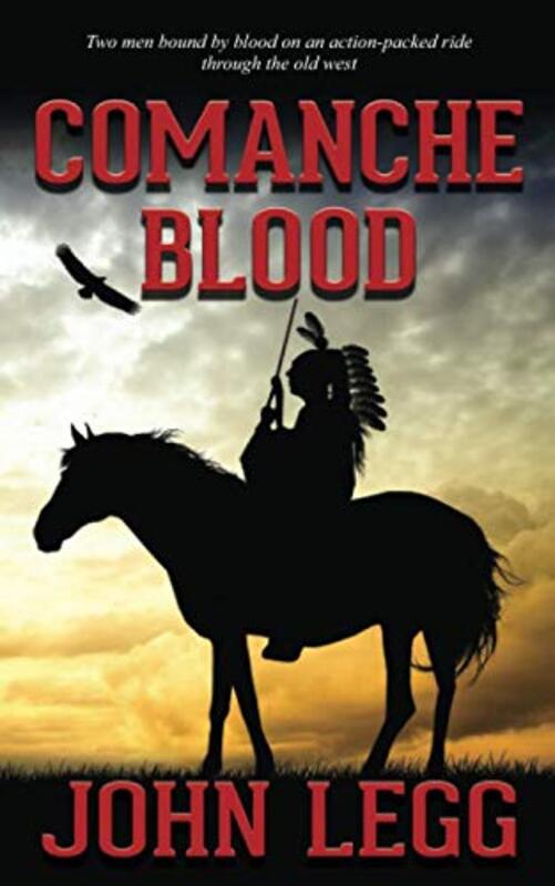 Book cover for "Comanche Blood" by John Legg