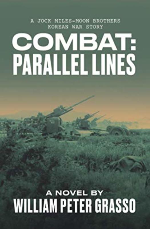 Book cover for "Combat: Parallel Lines" by William Peter Grasso