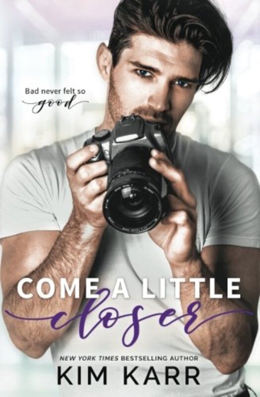 Book cover for "Come A Little Closer" by Kim Karr